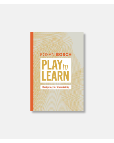 Play to Learn - Designing for Uncertainty